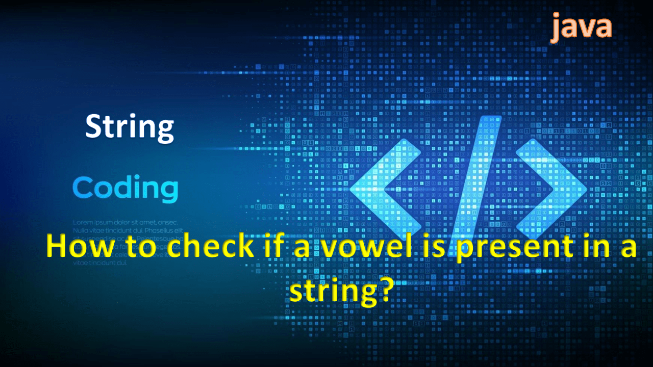 How to check if a vowel is present in a string