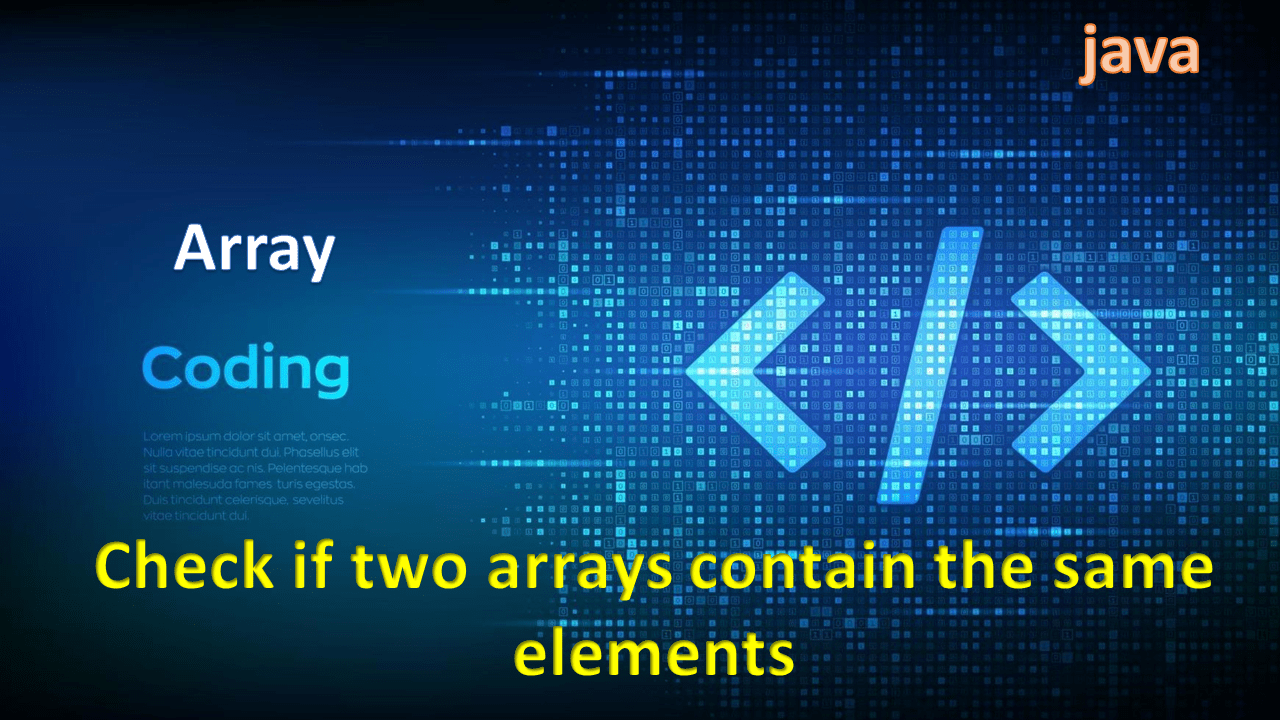 1-how-to-check-if-two-arrays-contain-the-same-elements