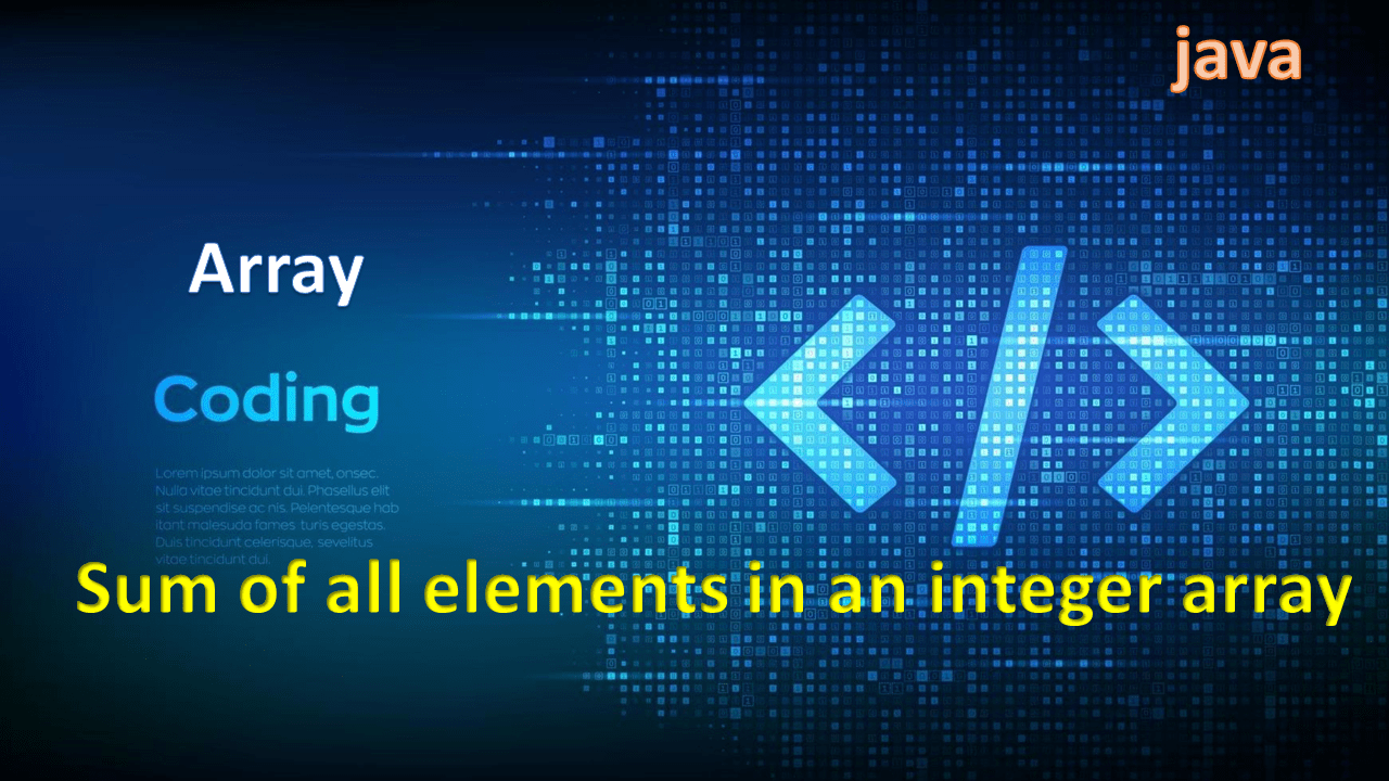 get the sum of all elements in an integer array in Java